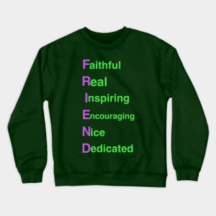 FRIEND: Thoughtful Gifts for Friends Crewneck Sweatshirt